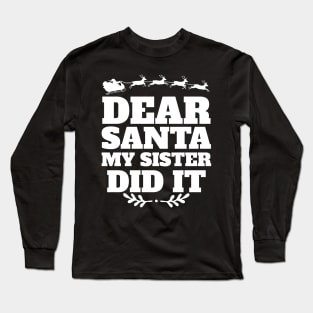 Dear Santa My Cousin Did It Funny Christmas Family Pajama Long Sleeve T-Shirt